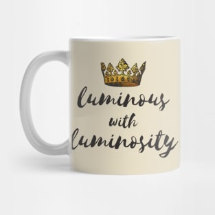 Luminous | The Great | Velementov Quote | Crown Mug